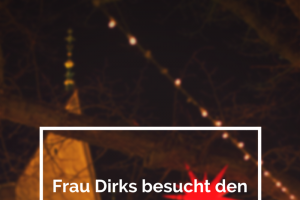 Frau Dirks besucht den Weihnachtsmarkt